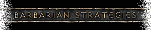 Barbarian Strategies