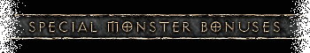 Special Monster Bonuses