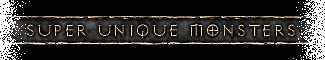 Super Unique Monsters