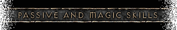 Passive and Magic Skills